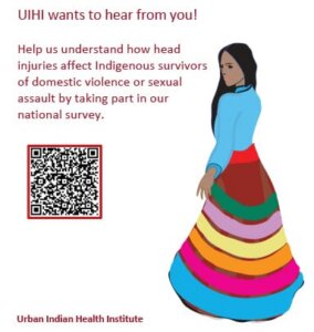 UIHI Wants to Hear from you! Help us understand how head injuries affect indigenous survivors of domestic violence.